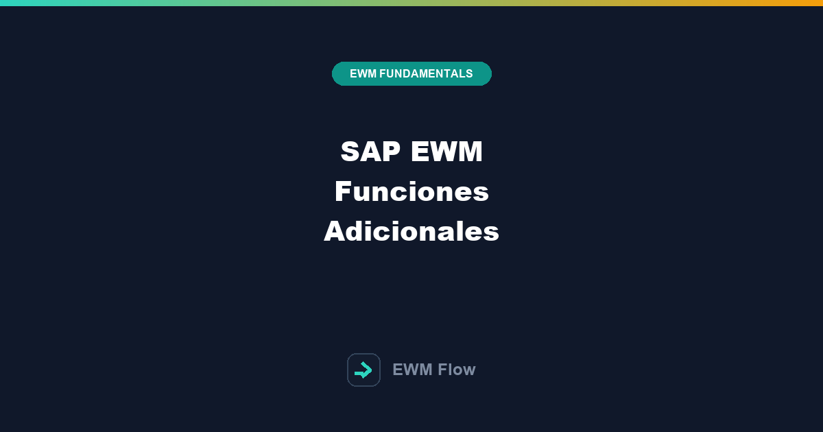 SAP EWM Funciones Adicionales