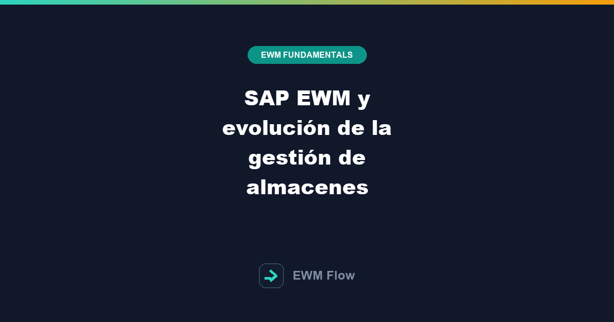 SAP EWM y evolución de la gestión de almacenes