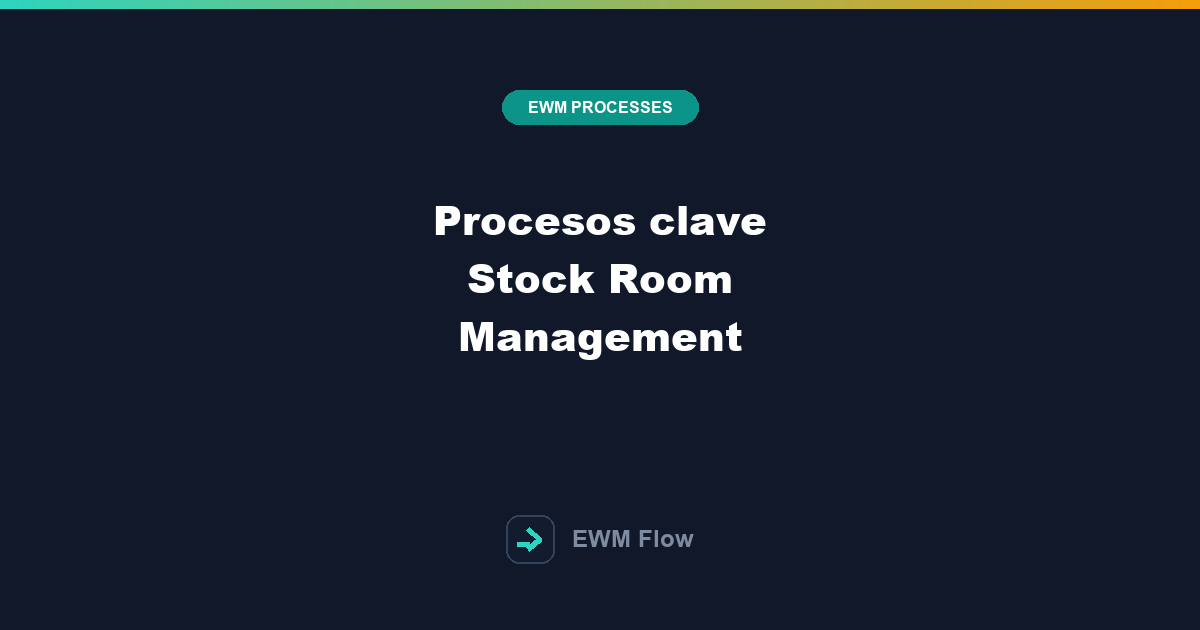 Procesos clave Stock Room Management