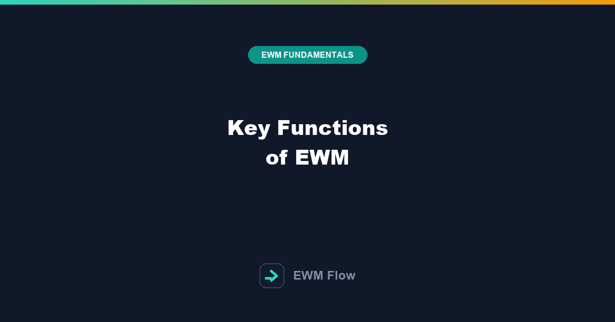 Key Functions of EWM